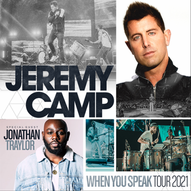 Jeremy Camp When You Speak Tour 2021 with Special Guest Jonathan